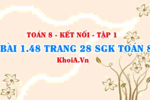 Bài 1.48 trang 28 SGK Toán 8 tập 1 Kết nối tri thức